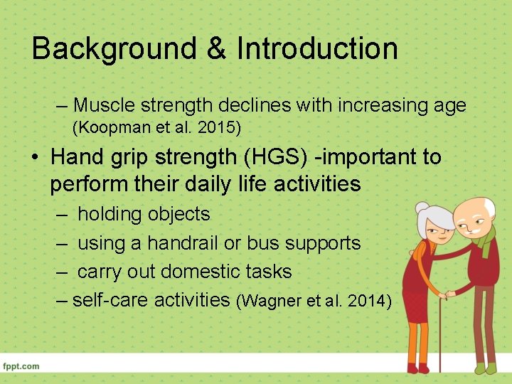 Background & Introduction – Muscle strength declines with increasing age (Koopman et al. 2015)