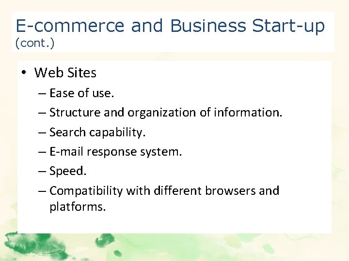 E-commerce and Business Start-up (cont. ) • Web Sites – Ease of use. –