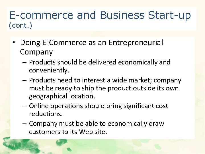 E-commerce and Business Start-up (cont. ) • Doing E-Commerce as an Entrepreneurial Company –