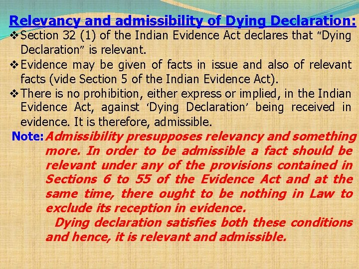 Relevancy and admissibility of Dying Declaration: v Section 32 (1) of the Indian Evidence