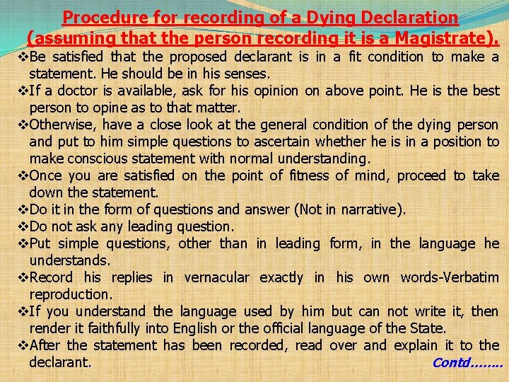 Procedure for recording of a Dying Declaration (assuming that the person recording it is