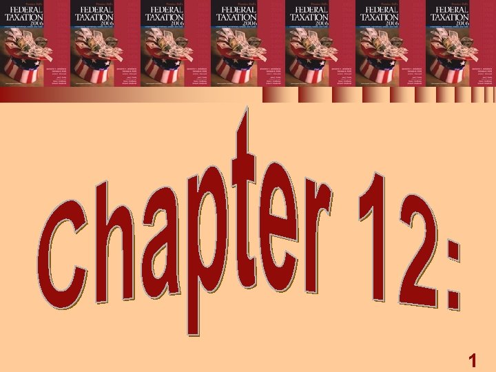 Chapter 12: The Gift Tax 1 