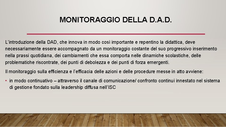 MONITORAGGIO DELLA D. A. D. L’introduzione della DAD, che innova in modo così importante