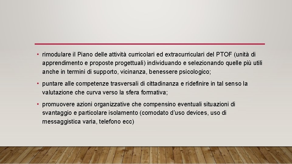  • rimodulare il Piano delle attività curricolari ed extracurriculari del PTOF (unità di