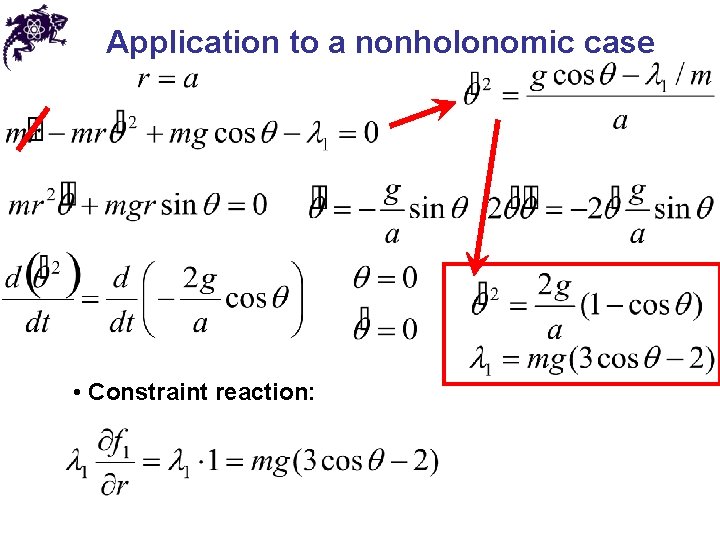 Application to a nonholonomic case • Constraint reaction: 