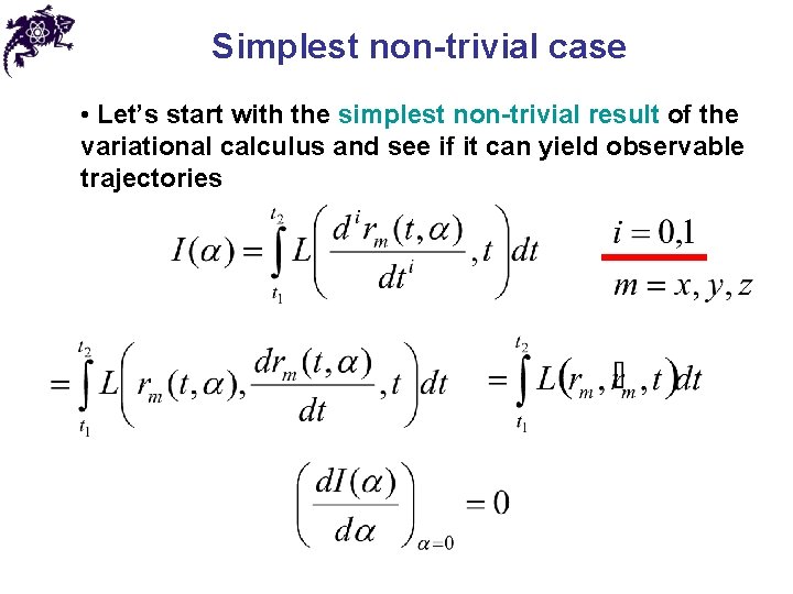 Simplest non-trivial case • Let’s start with the simplest non-trivial result of the variational