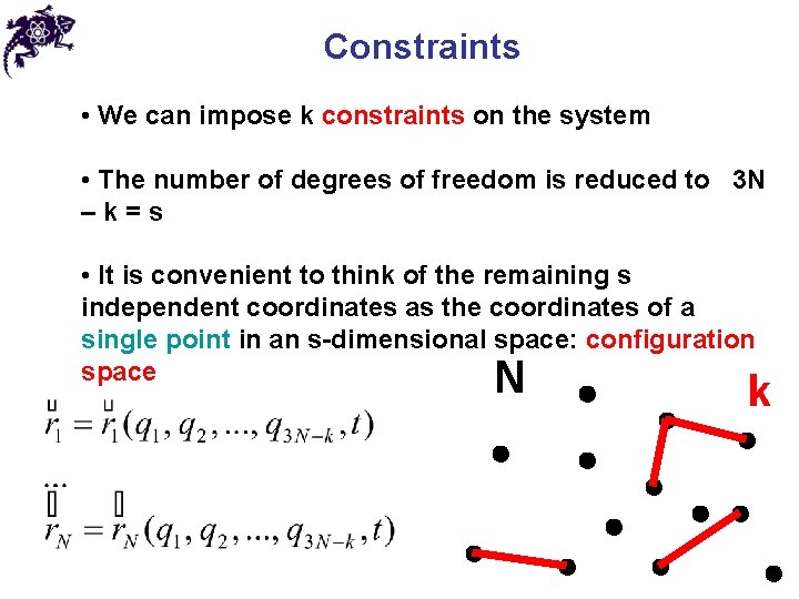 Constraints • We can impose k constraints on the system • The number of