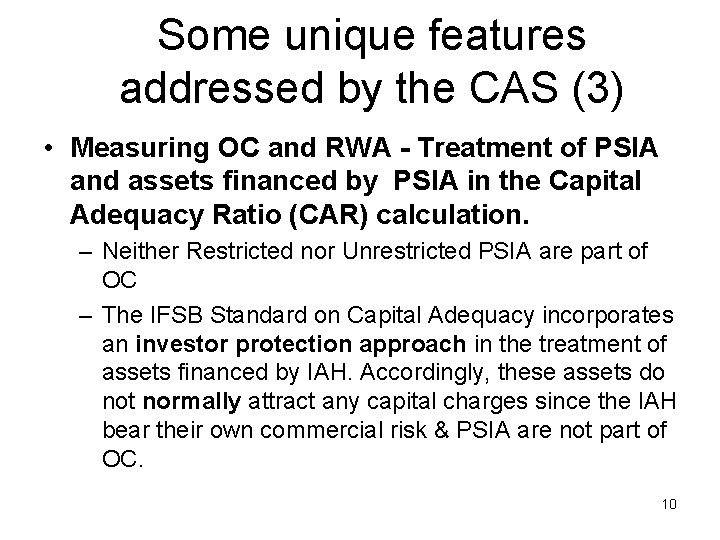 Some unique features addressed by the CAS (3) • Measuring OC and RWA -