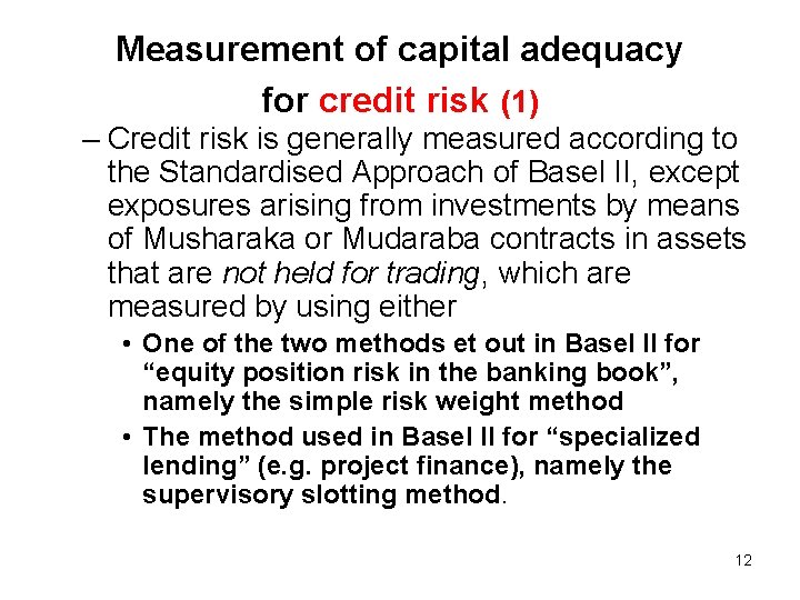 Measurement of capital adequacy for credit risk (1) – Credit risk is generally measured