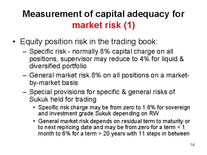 Measurement of capital adequacy for market risk (1) • Equity position risk in the