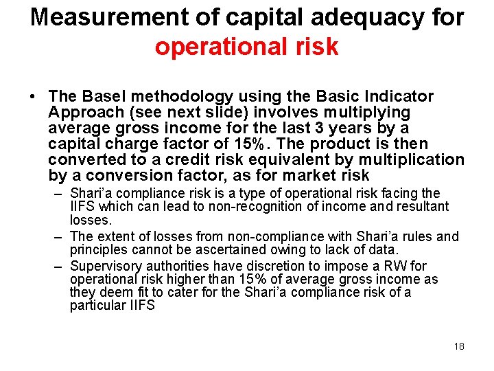 Measurement of capital adequacy for operational risk • The Basel methodology using the Basic