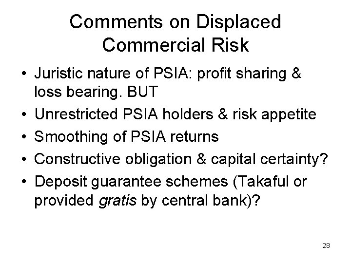 Comments on Displaced Commercial Risk • Juristic nature of PSIA: profit sharing & loss
