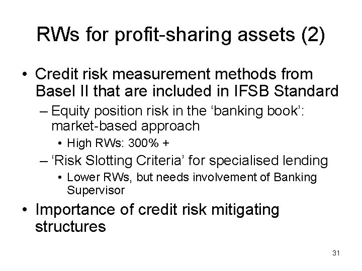 RWs for profit-sharing assets (2) • Credit risk measurement methods from Basel II that