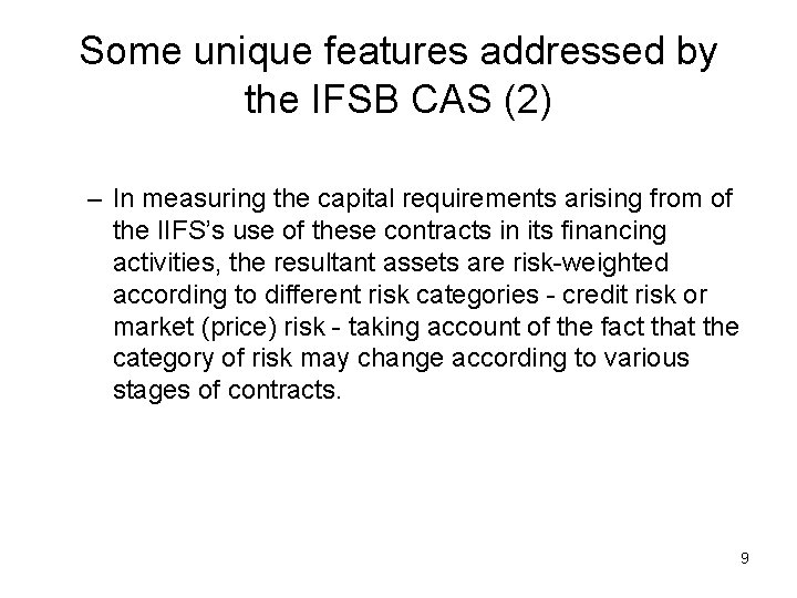 Some unique features addressed by the IFSB CAS (2) – In measuring the capital