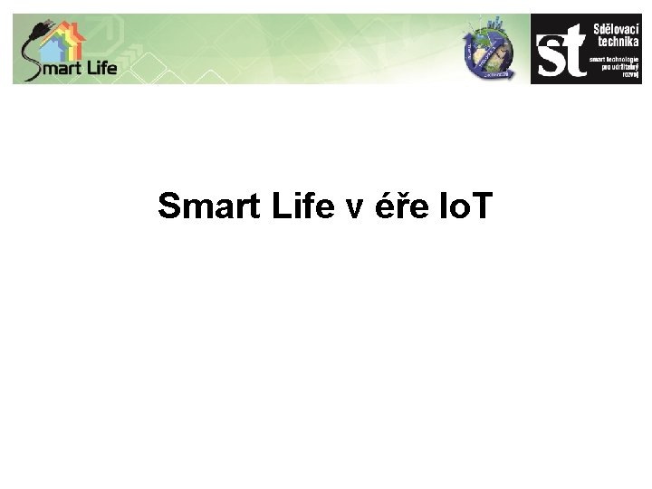 Smart Life v éře Io. T 