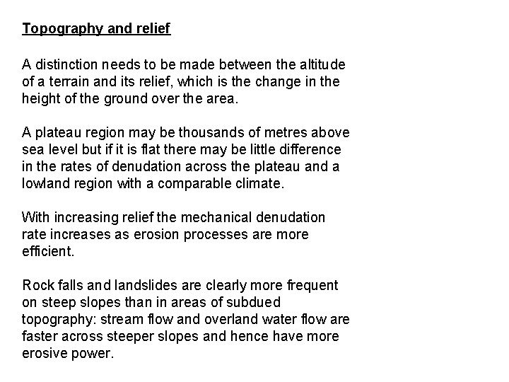 Topography and relief A distinction needs to be made between the altitude of a