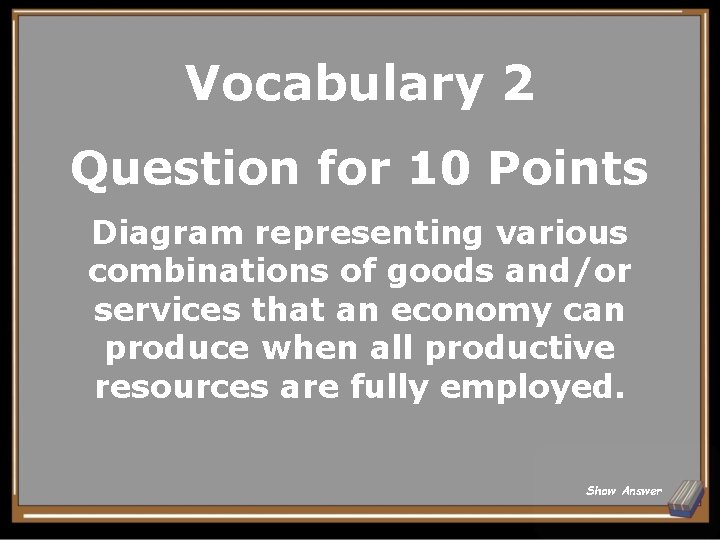 Vocabulary 2 Question for 10 Points Diagram representing various combinations of goods and/or services
