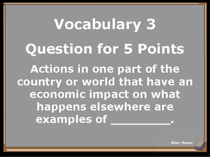 Vocabulary 3 Question for 5 Points Actions in one part of the country or