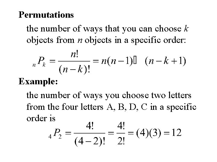 Permutations the number of ways that you can choose k objects from n objects