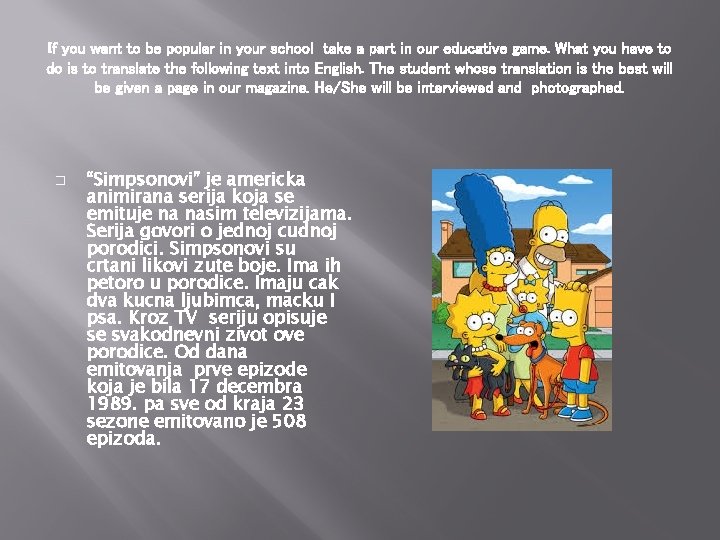 If you want to be popular in your school take a part in our If you want to be popular in your school take a part in our