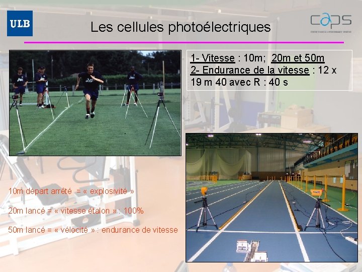 Les cellules photoélectriques 1 - Vitesse : 10 m; 20 m et 50 m