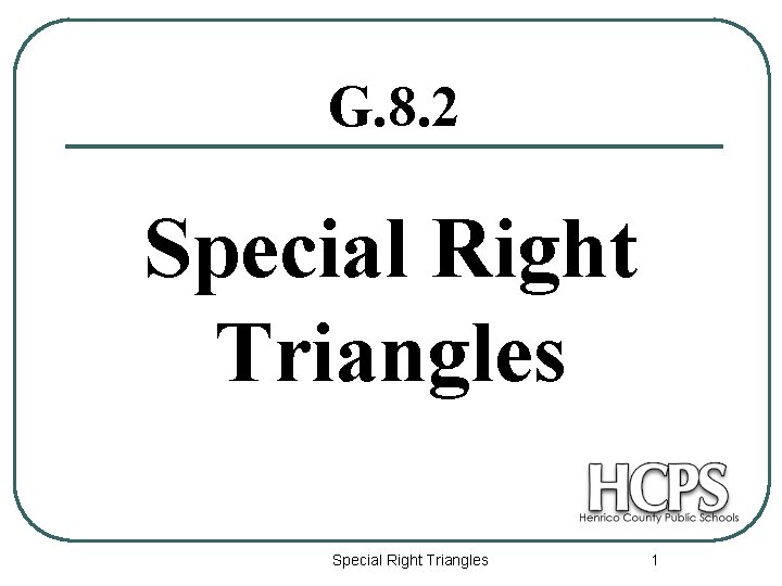 G. 8. 2 Special Right Triangles 1 