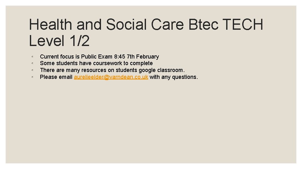 Health and Social Care Btec TECH Level 1/2 ◦ ◦ Current focus is Public