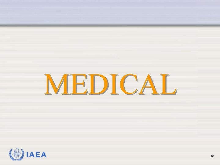 MEDICAL IAEA 10 
