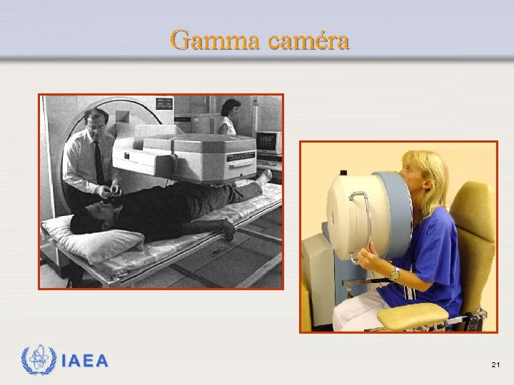 Gamma caméra IAEA 21 