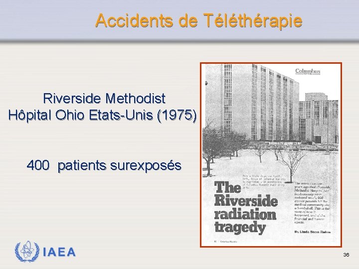 Accidents de Téléthérapie Riverside Methodist Hôpital Ohio Etats-Unis (1975) 400 patients surexposés IAEA 36