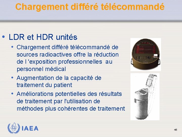 Chargement différé télécommandé • LDR et HDR unités • Chargement différé télécommandé de sources