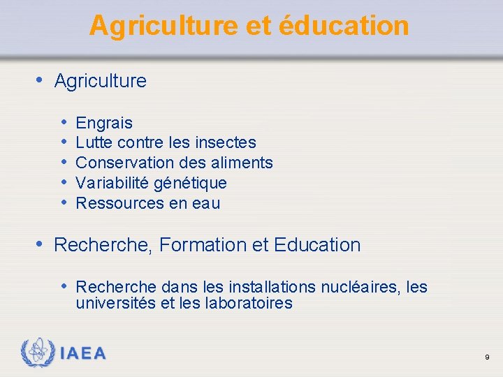 Agriculture et éducation • Agriculture • • • Engrais Lutte contre les insectes Conservation