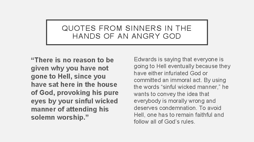 QUOTES FROM SINNERS IN THE HANDS OF AN ANGRY GOD “There is no reason