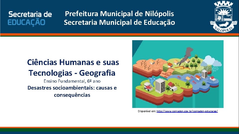 Prefeitura Municipal de Nilópolis Secretaria Municipal de Educação Ciências Humanas e suas Tecnologias -