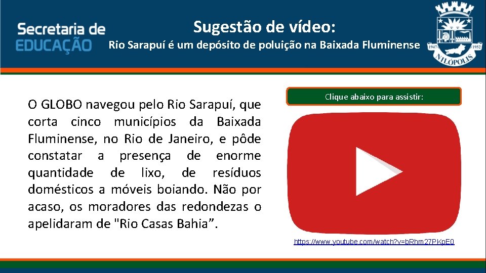 Sugestão de vídeo: Rio Sarapuí é um depósito de poluição na Baixada Fluminense O