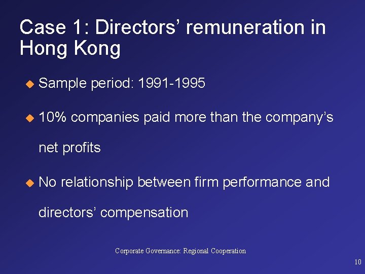 Case 1: Directors’ remuneration in Hong Kong u Sample period: 1991 -1995 u 10%