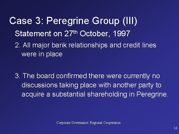 Case 3: Peregrine Group (III) Statement on 27 th October, 1997 2. All major