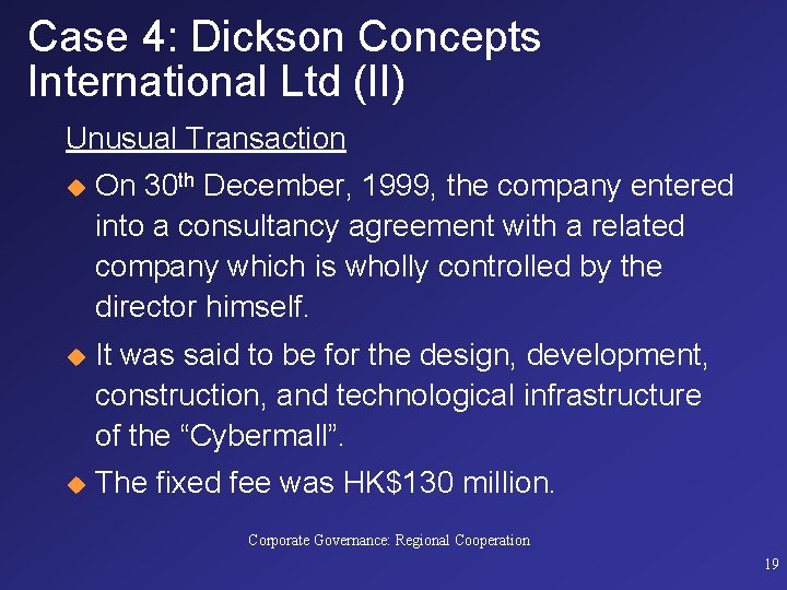 Case 4: Dickson Concepts International Ltd (II) Unusual Transaction u On 30 th December,