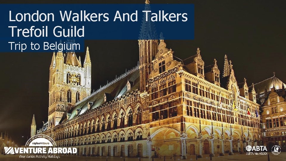 London Walkers And Talkers Trefoil Guild Trip to Belgium 