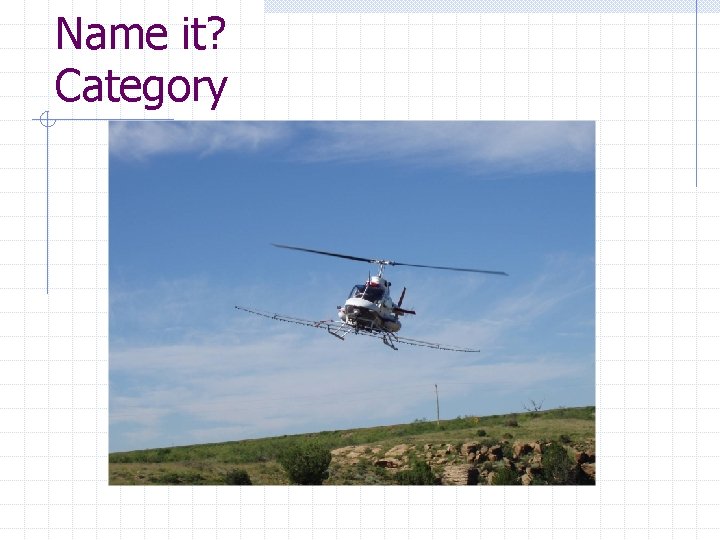 Name it? Category 
