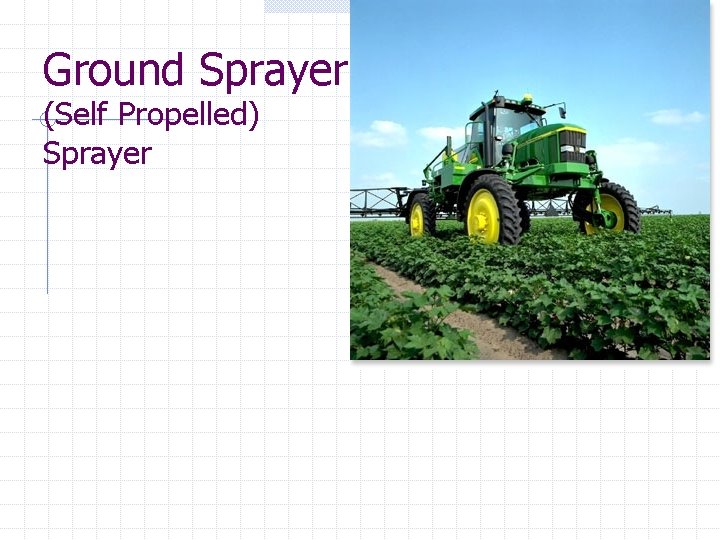 Ground Sprayer (Self Propelled) Sprayer 