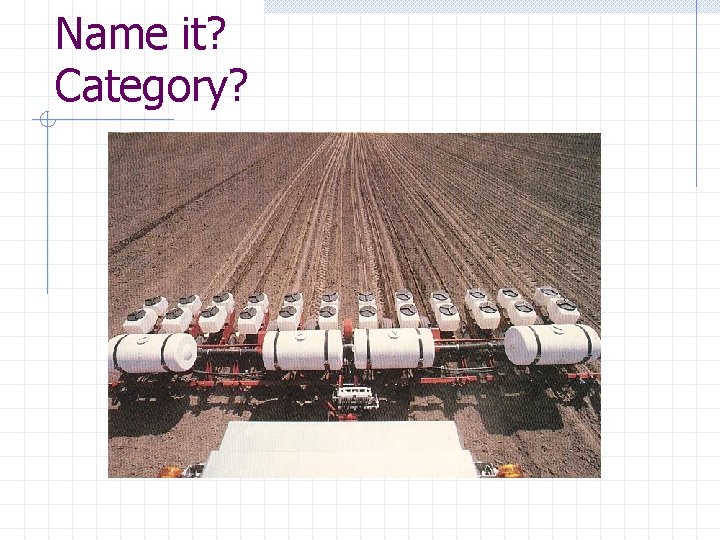 Name it? Category? 