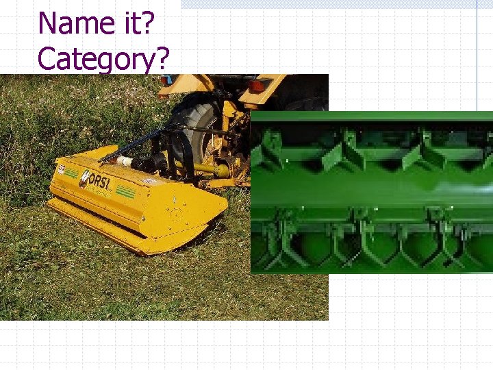 Name it? Category? 