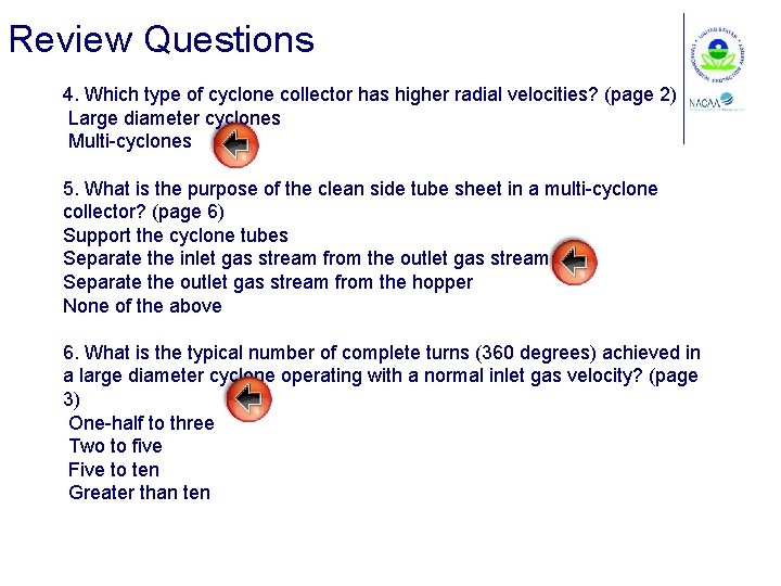 Review Questions 4. Which type of cyclone collector has higher radial velocities? (page 2)