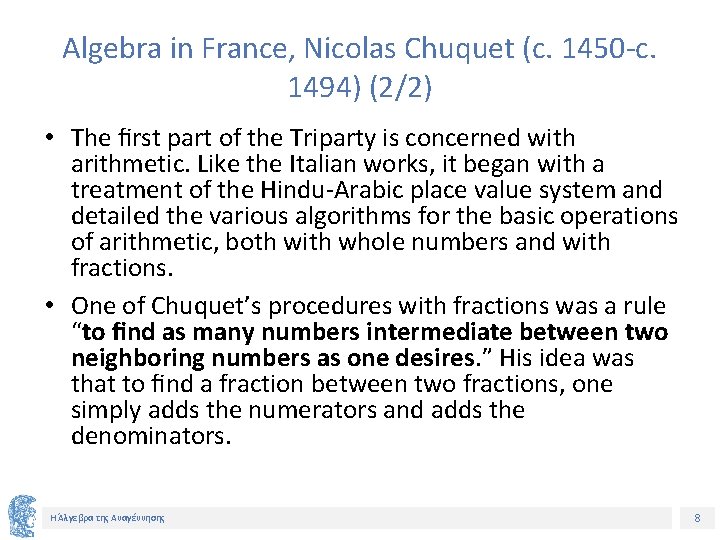 Algebra in France, Nicolas Chuquet (c. 1450 -c. 1494) (2/2) • The ﬁrst part