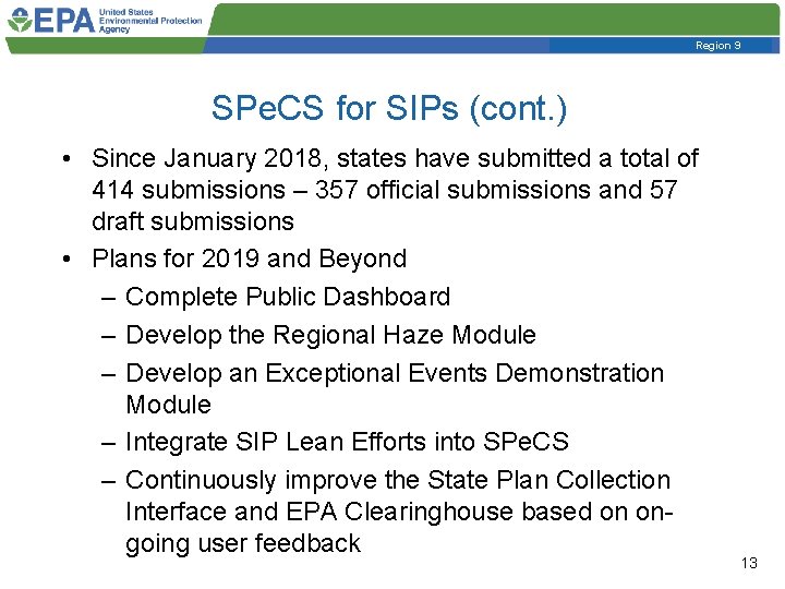 Region 9 SPe. CS for SIPs (cont. ) • Since January 2018, states have