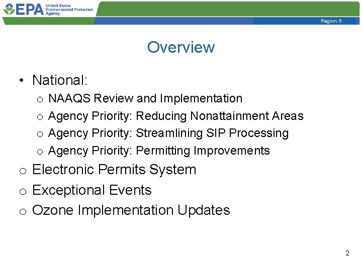 Region 9 Overview • National: o o NAAQS Review and Implementation Agency Priority: Reducing