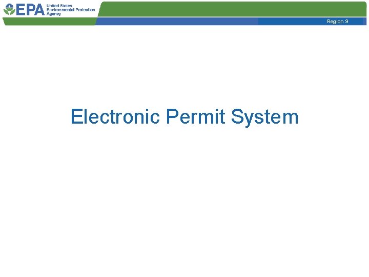 Region 9 Electronic Permit System 