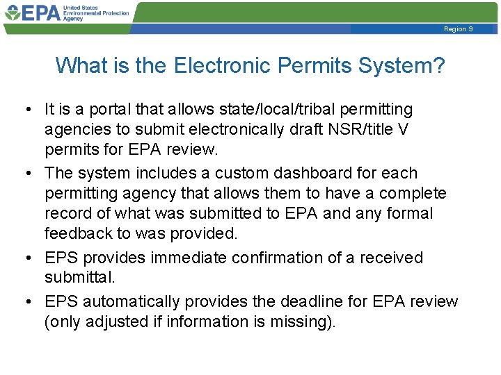 Region 9 What is the Electronic Permits System? • It is a portal that