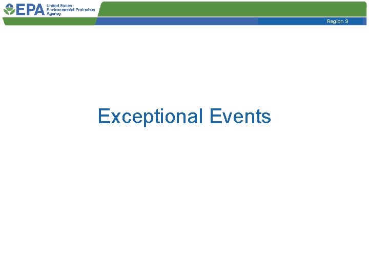 Region 9 Exceptional Events 